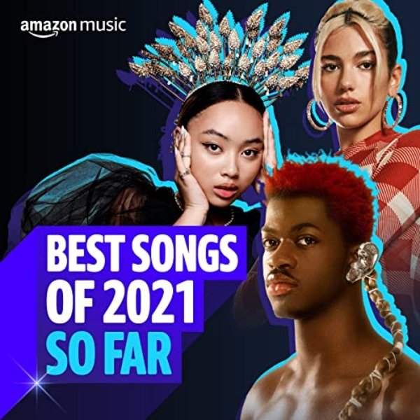 Best Songs of 2021 So Far