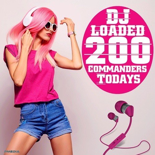 200 DJ Loaded - Todays Commanders (2022) MP3